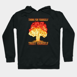 Think for Yourself Trust Yourself Hoodie